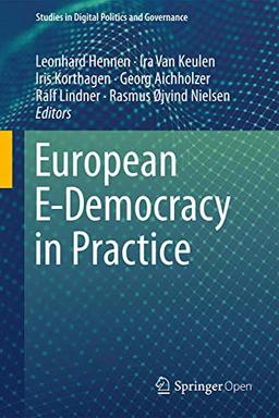 European E-Democracy in Practice (Studies in Digital Politics and Governance)