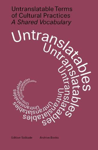 Untranslatable Terms of Cultural Practices: A Shared Vocabulary