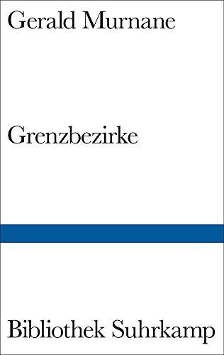 Grenzbezirke (Bibliothek Suhrkamp)