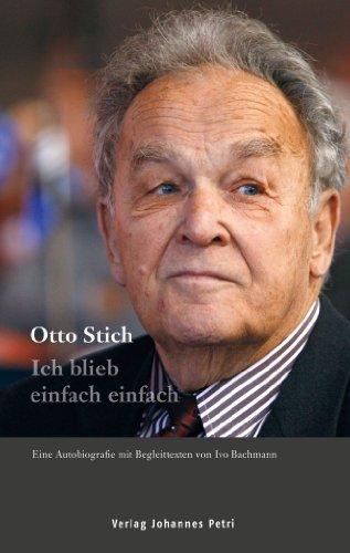 Ich blieb einfach einfach: Eine Autobiografie mit Begleittexten von Ivo Bachmann