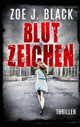 Blutzeichen: Thriller (Künzel & Lobenstein-Thriller)