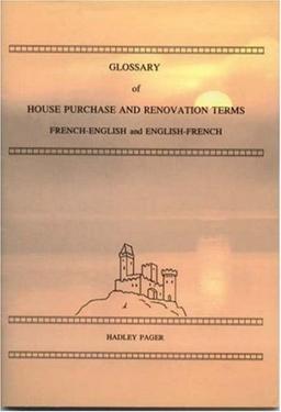 Glossary of House Purchase and Renovation Terms: French-English and English-French