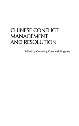 Chinese Conflict Management and Resolution (Advances in Communication and Culture)