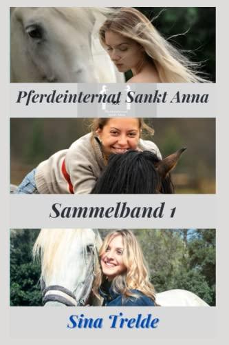 Pferdeinternat Sankt Anna - Sammelband 1: Band 1 - 3