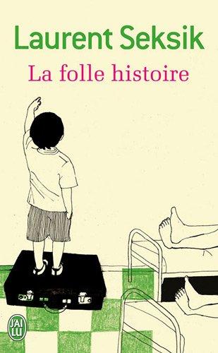 La folle histoire