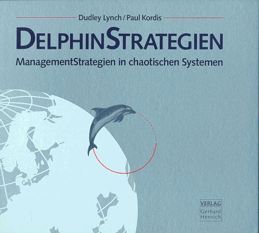 DelphinStrategien: ManagementStrategien in chaotischen Systemen