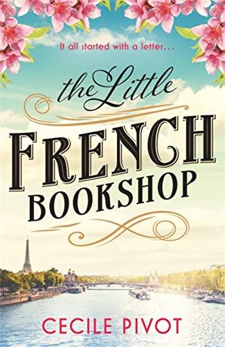 The Little French Bookshop: A tale of love, hope, mystery and belonging