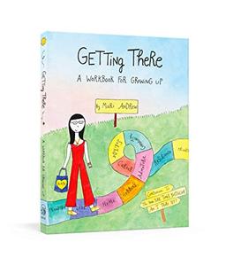 Getting There: A Workbook for Growing Up (@bymariandrew)