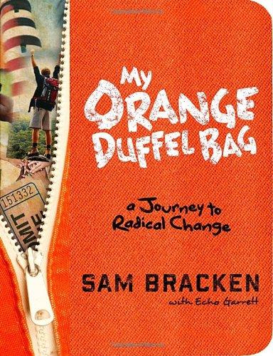 My Orange Duffel Bag: A Journey to Radical Change