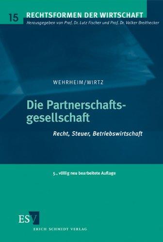 Die Partnerschaftsgesellschaft: Recht, Steuer, Betriebswirtschaft