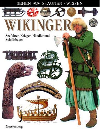 Wikinger: Seefahrer, Krieger, Händler und Schiffsbauer