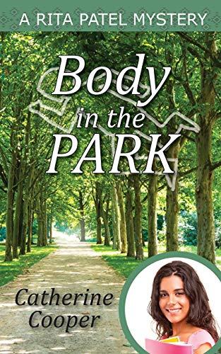 Body in the Park (Rita Patel Mysteries, Band 1)