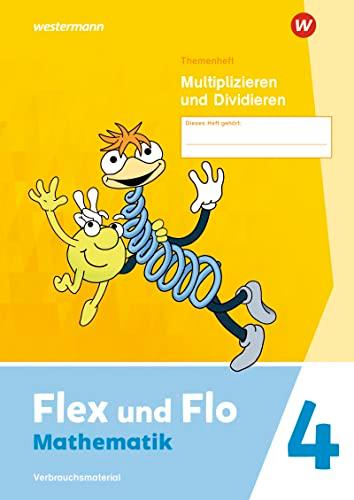 Flex und Flo - Ausgabe 2021: Themenheft Multiplizieren und Dividieren 4 Verbrauchsmaterial