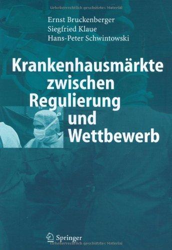 Krankenhausmärkte zwischen Regulierung und Wettbewerb