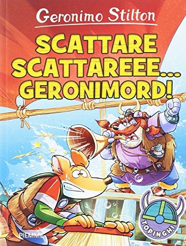 Scattare scattareee... Geronimord! (I Topinghi)