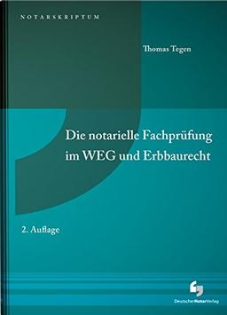 Die notarielle Fachprüfung im WEG und Erbbaurecht (NotarSkriptum)