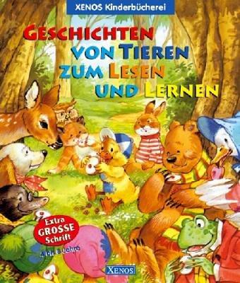 Geschichten von Tieren zum Lesen und Lernen. Xenos-Kinderbücherei