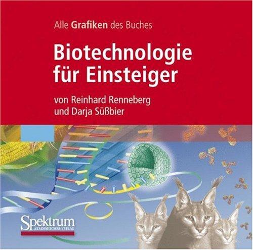 Biotechnologie für Einsteiger. CD-ROM ab Windows 98/98SE/98ME/NT4.0 SP2/2000/XP