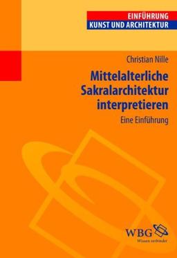 Mittelalterliche Sakralarchitektur interpretieren: Eine Einführung