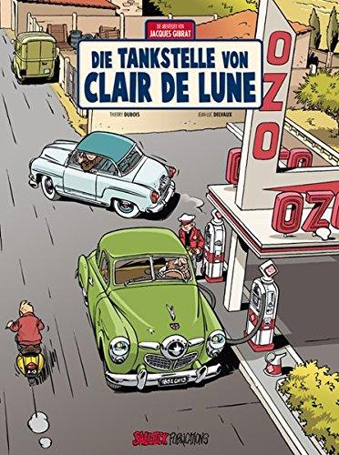 Jacques Gibrat: Band 6: Die Tankstelle von Clair de Lune