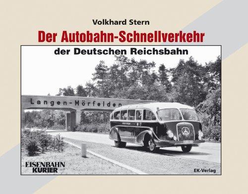 Der Autobahn-Schnellverkehr der Deutschen Reichsbahn