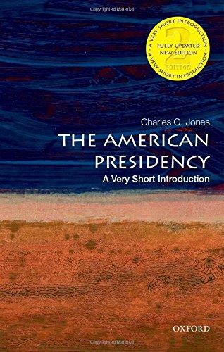 The American Presidency: A Very Short Introduction (Very Short Introductions)