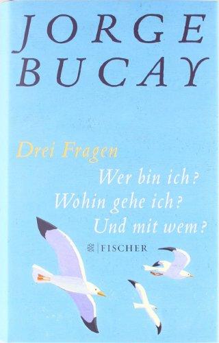 Drei Fragen: Wer bin ich? Wohin gehe ich? Und mit wem?