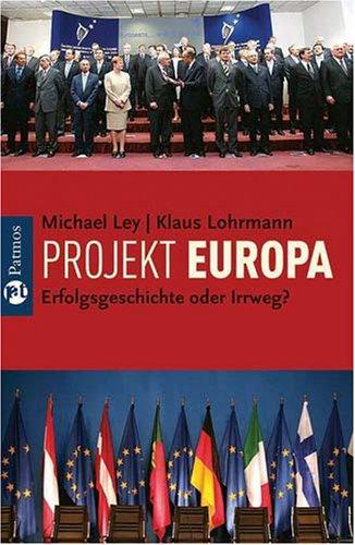 Projekt Europa. Erfolge - Irrtümer - Perspektiven