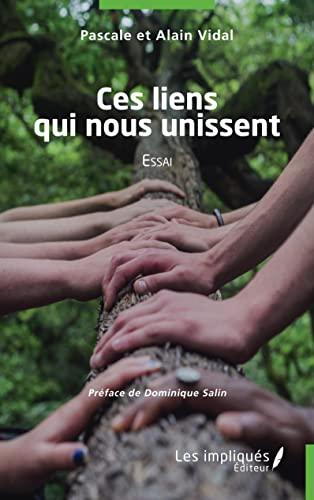 Ces liens qui nous unissent : essai