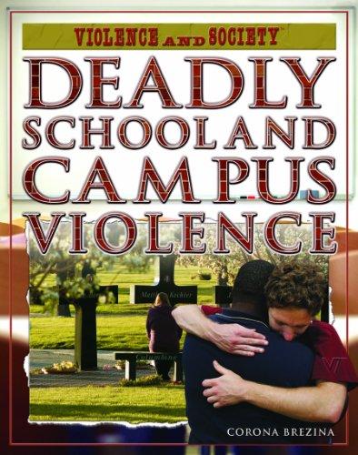 Deadly School and Campus Violence (Violence and Society)