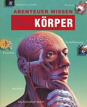 Abenteuer Wissen - Der menschliche Körper