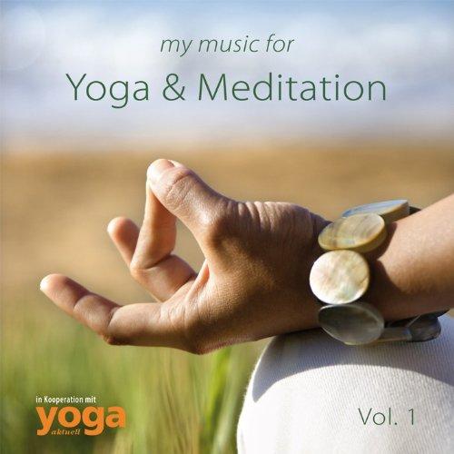 My Music for Yoga & Meditation Vol. 1