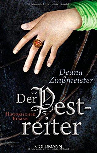 Der Pestreiter: Historischer Roman