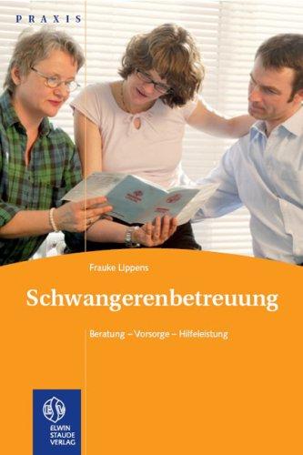 Schwangerenbetreuung: Beratung - Vorsorge - Hilfeleistung