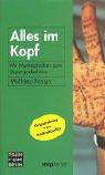 Alles im Kopf