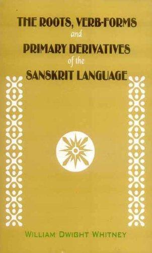 The Roots, Verb-forms and Primary Derivatives of the Sanskrit Language