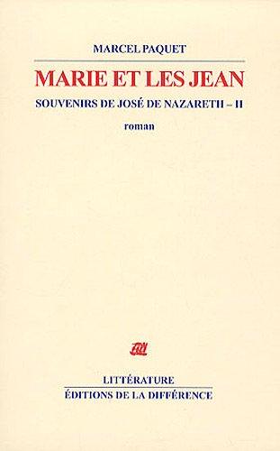 Souvenirs de José de Nazareth. Vol. 2. Marie et les Jean