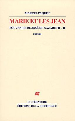 Souvenirs de José de Nazareth. Vol. 2. Marie et les Jean