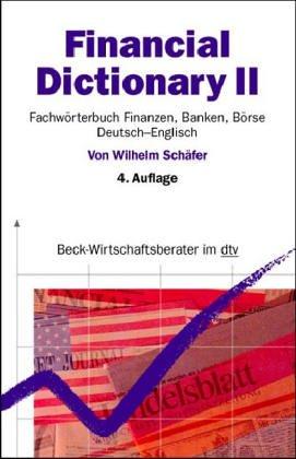 Financial Dictionary: Teil 2: Deutsch-Englisch