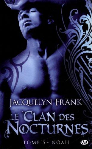 Le clan des nocturnes. Vol. 5. Noah