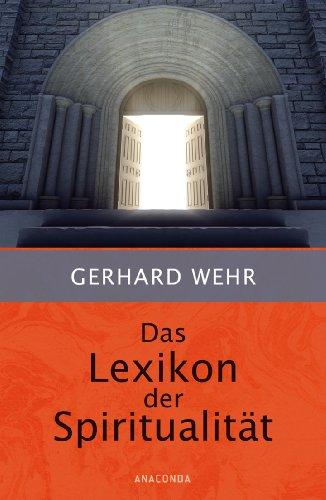 Das Lexikon der Spiritualität. Begriffe, Personen, Werke