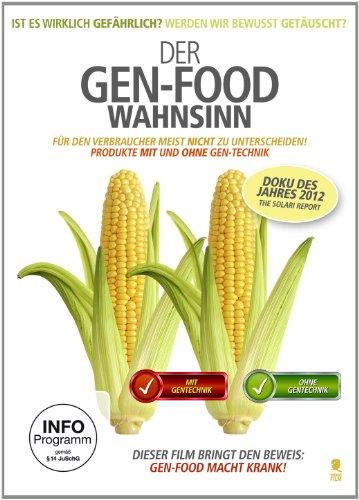 Der Gen-Food Wahnsinn