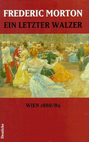 Ein letzter Walzer: Wien 1888/89