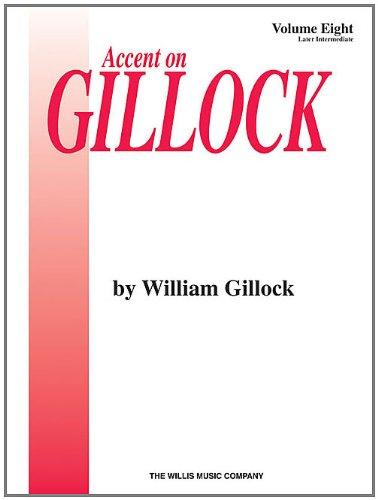 Accent on Gillock: Later Intermediate Level