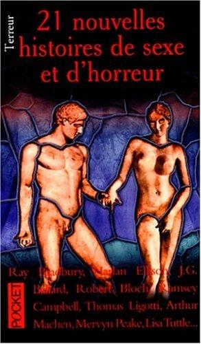 21 nouvelles histoires de sexe et d'horreur