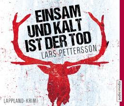 Einsam und kalt ist der Tod: Lappland-Krimi