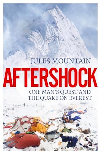 Aftershock: The Quake on Everest and One Man's Quest: One Man's Quest and the Quake on Everest