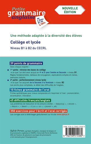 Petite grammaire anglaise de l'écrit et de l'oral : la méthode progressive, collège et lycée : 350 exercices corrigés