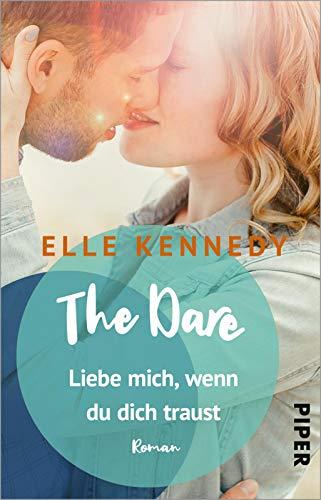 The Dare – Liebe mich, wenn du dich traust (Briar U 4): Roman | Prickelnde College-Romance mit einem Eishockeyspieler zum Dahinschmelzen