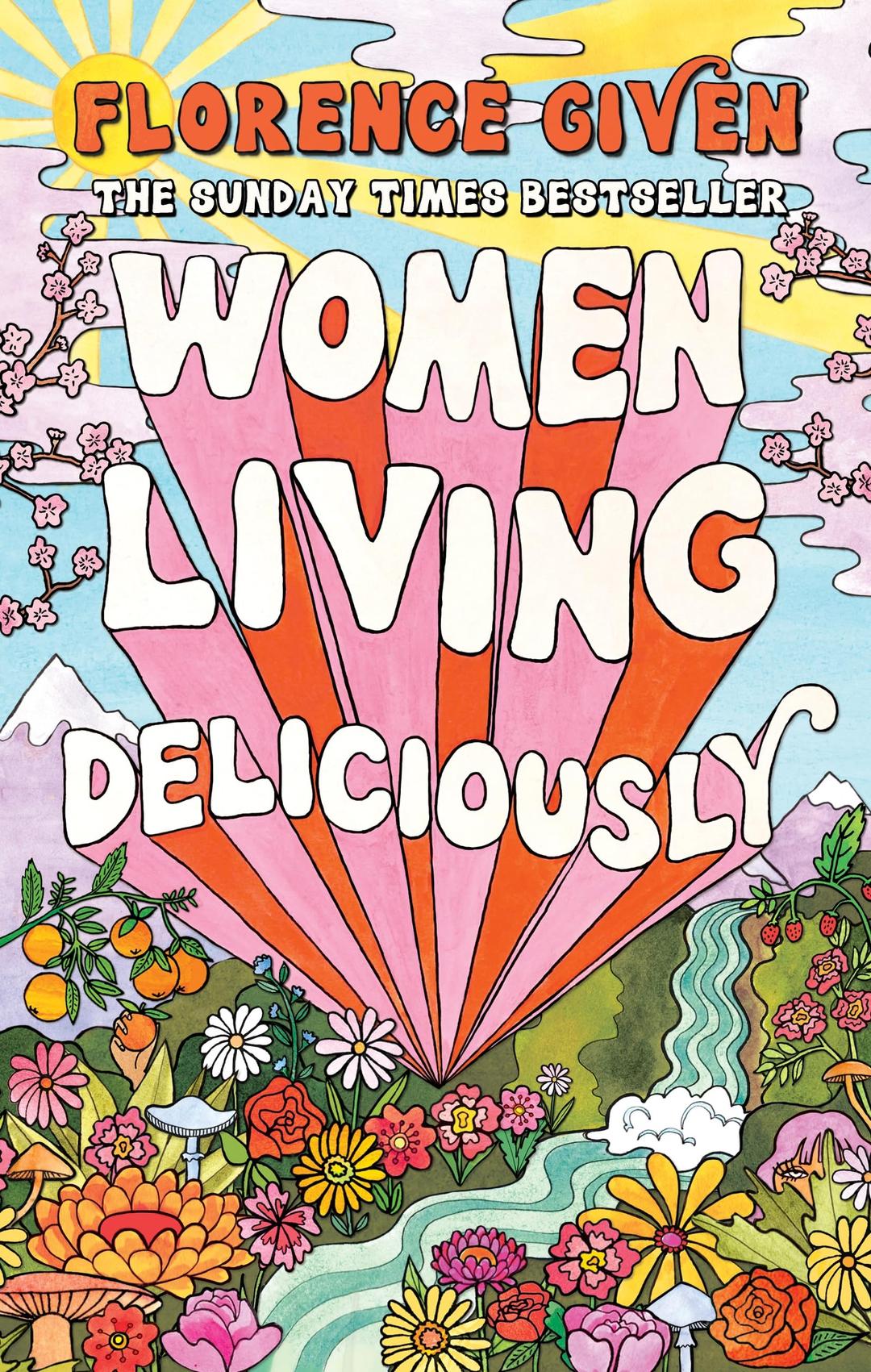 Women Living Deliciously: THE LIFE-CHANGING BOOK EVERY WOMAN DESERVES